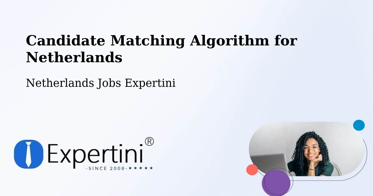 Candidate Matching Algorithm Overview – Exloo - Netherlands Jobs Expertini