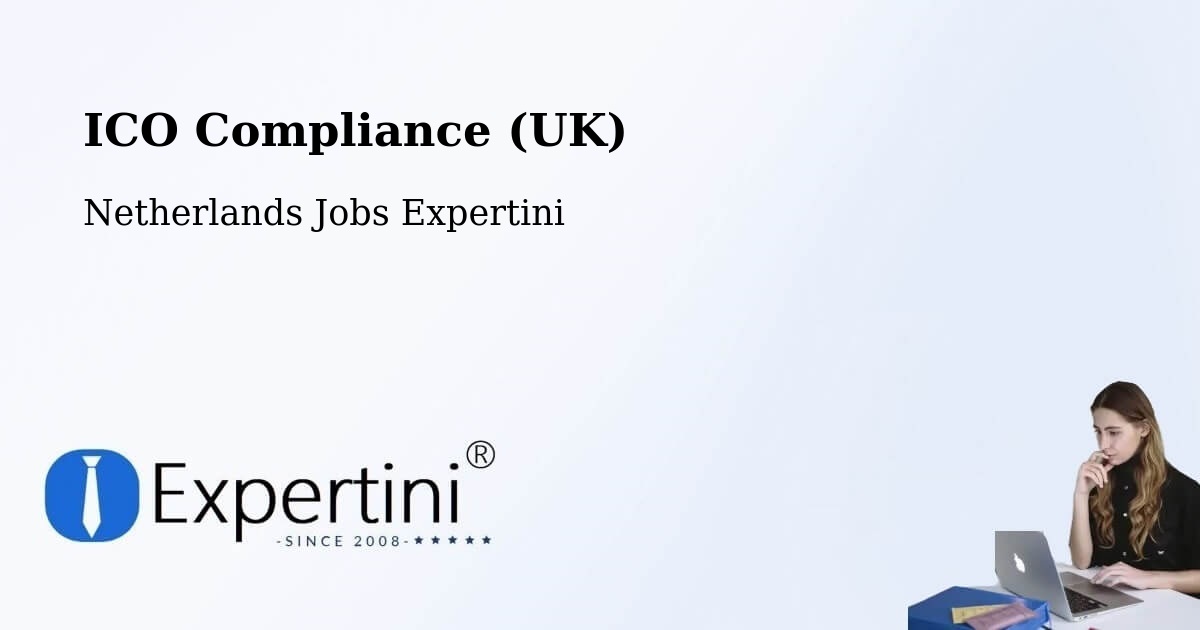UK Data Protection & ICO Compliance – Exloo - Netherlands Jobs Expertini