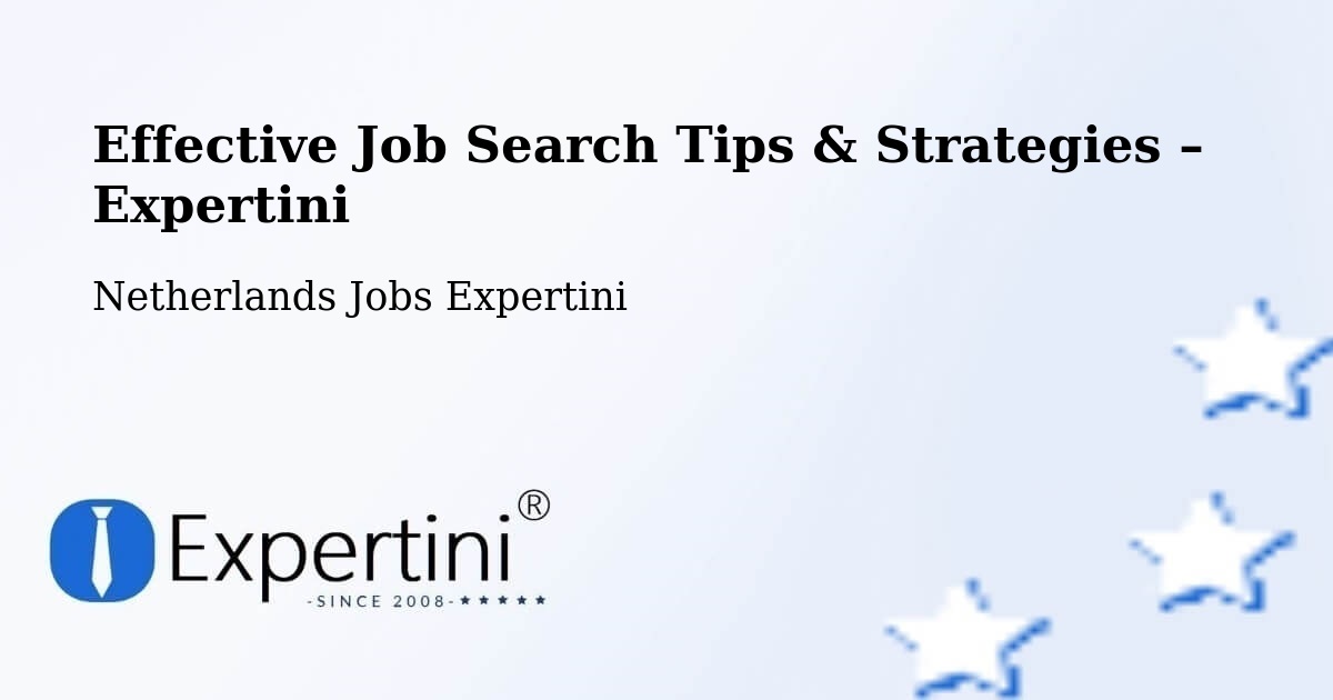 Job Search Tips & Strategies for Job Seekers – Exloo - Exloo, Netherlands Jobs Expertini